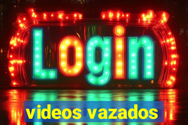 videos vazados